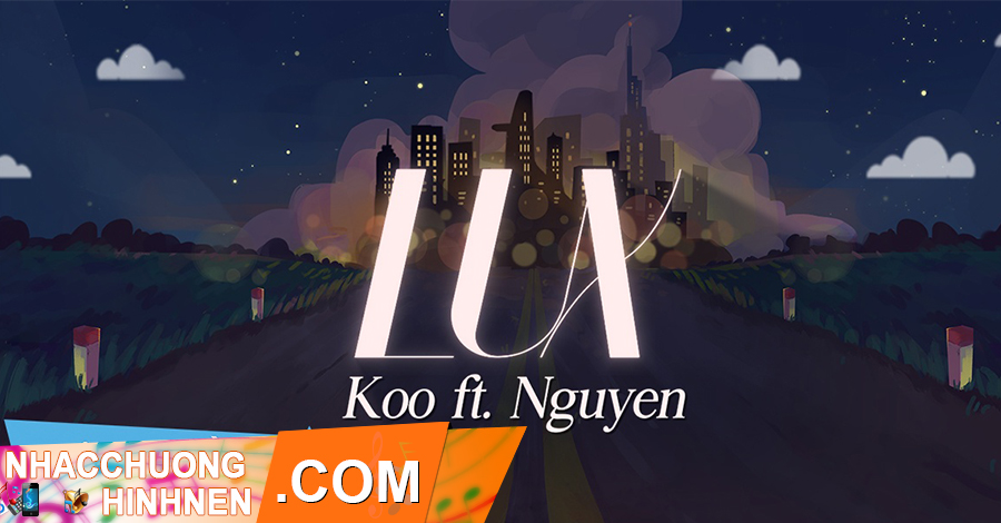 Nhạc Chuông LUX (Rap Version) - Koo x Nguyên