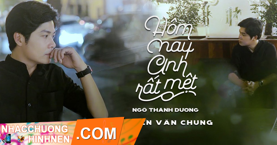 nhac chuong hom nay anh rat met ngo thanh duong