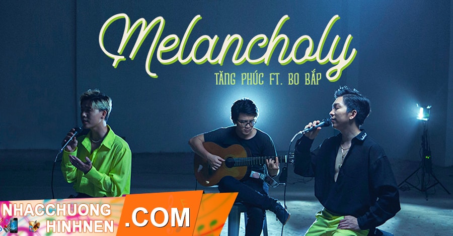 nhac chuong melancholy tang phuc bo bap