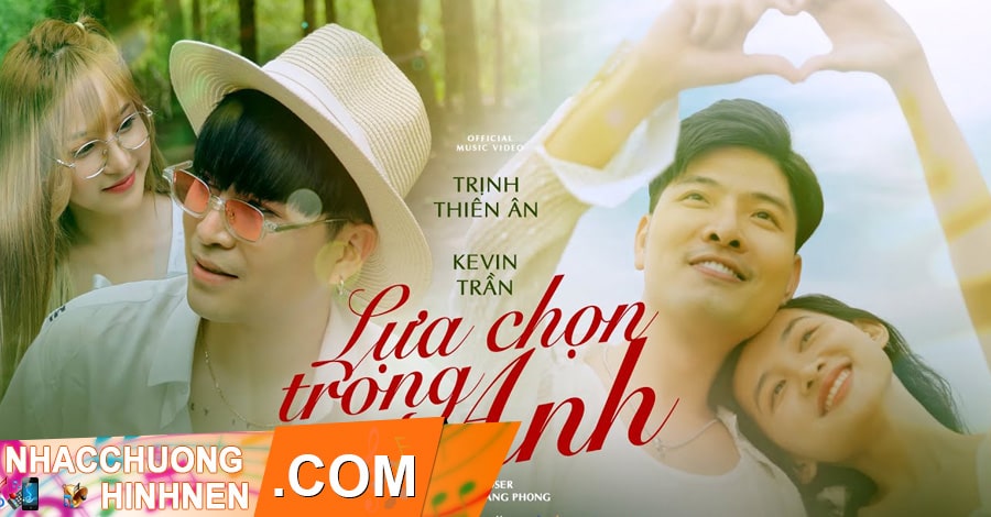 Nhạc Chuông Lựa Chọn Trong Anh - Trịnh Thiên Ân x Kevin Trần