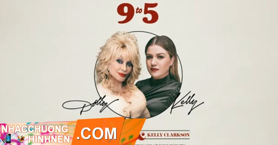 nhac chuong 9 to 5 Kelly Clarkson x Dolly Parton