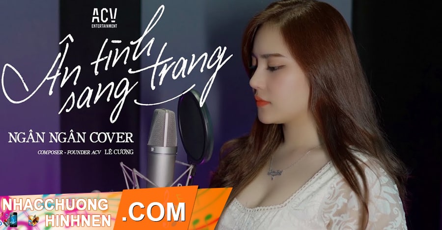 Nhạc Chuông Ân Tình Sang Trang - Ngân Ngân (Cover)